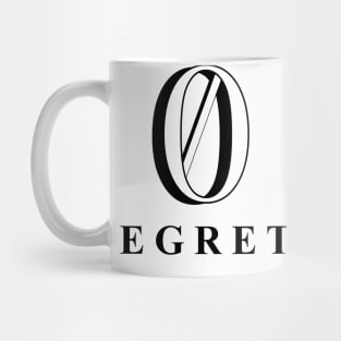 Zero regrets Mug